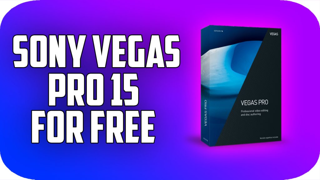 Sony Vegas Pro Free Download